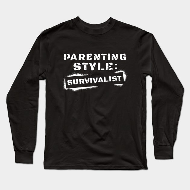 Parenting Style Survivalist Long Sleeve T-Shirt by Cherrific